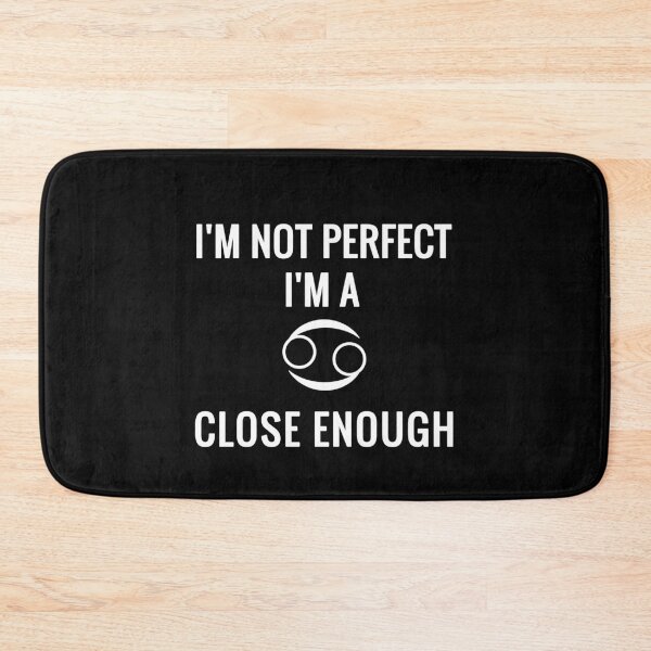Item preview, I'm Not Perfect I'm A Cancer Close Enough designed and sold by soudaniet.