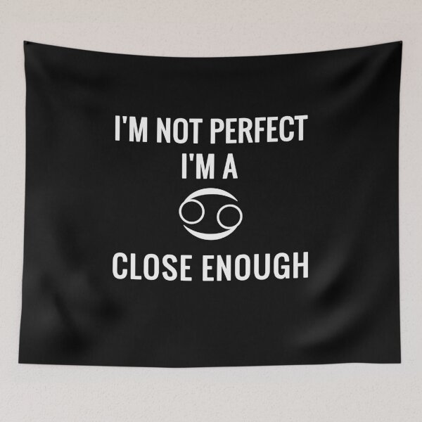 Item preview, I'm Not Perfect I'm A Cancer Close Enough designed and sold by soudaniet.