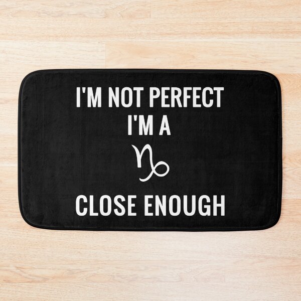 Item preview, I'm Not Perfect I'm A Capricorn Close Enough designed and sold by soudaniet.