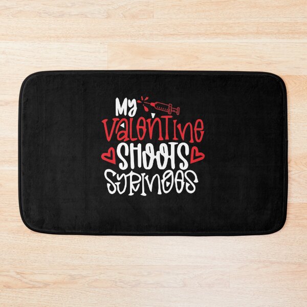 Item preview, Nurse Saying My Valentine Shoots Syringes Funny Quote designed and sold by ELAB27.