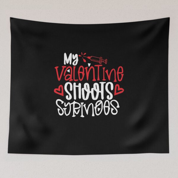 Item preview, Nurse Saying My Valentine Shoots Syringes Funny Quote designed and sold by ELAB27.