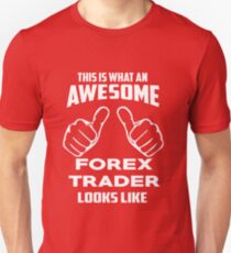 This is What An Awesome Forex Trader Look Like Black Unisex T-Shirt