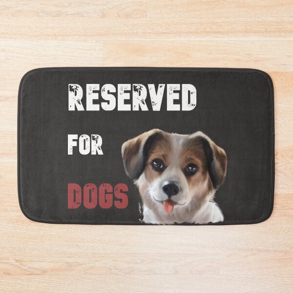 Item preview, Reserved for dogs designed and sold by badretop.