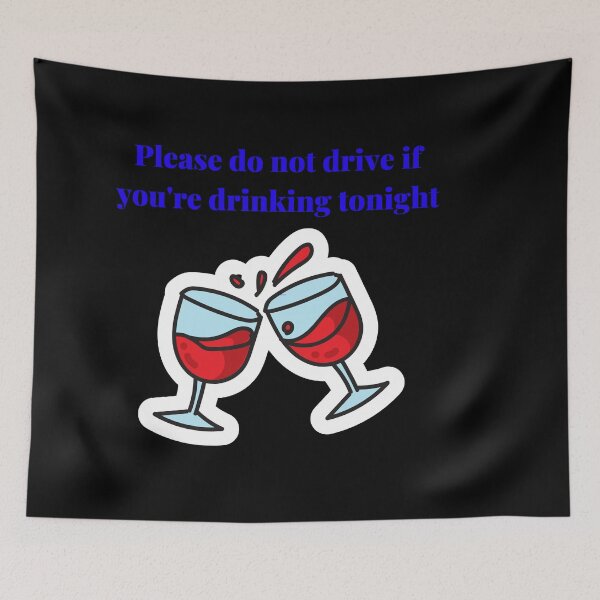 Item preview, Please do not drive if you're drinking tonight designed and sold by love Life22.