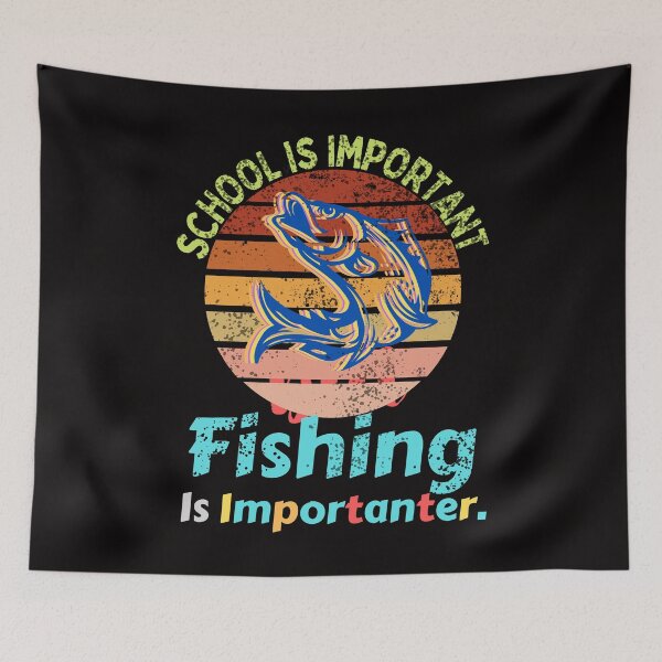 Item preview, school Is Important But Fishing Is Importanter funny gift idea for him & her 2022 designed and sold by Live  Today.