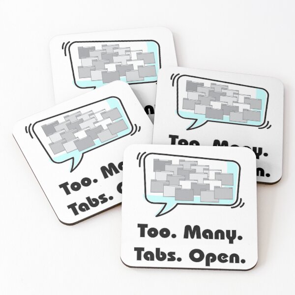 Item preview, Too Many Tabs Open - Black/Grey designed and sold by CoffeeWires.