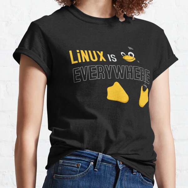 Linux is Everywhere Classic T-Shirt