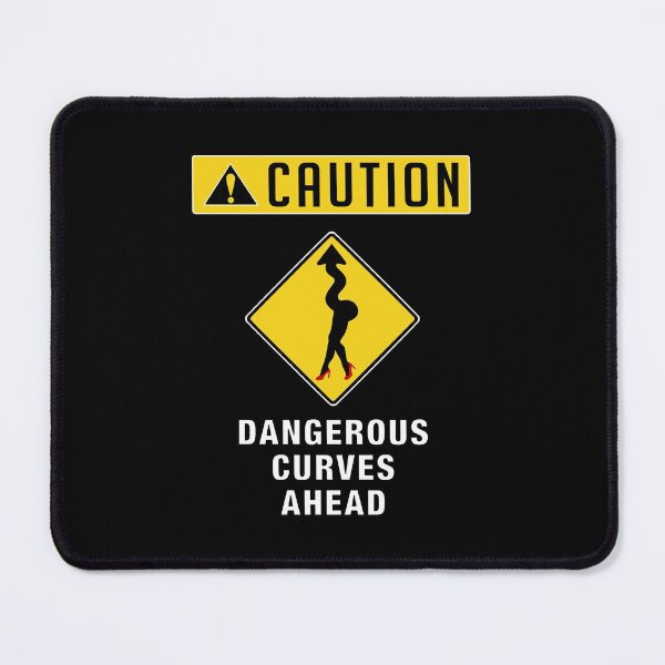 Item preview, Caution, Dangerous Curves Ahead. designed and sold by allmarkmade.
