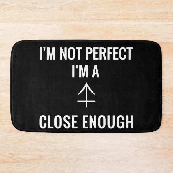 Item preview, I'm Not Perfect I'm A Sagittarius Close Enough designed and sold by soudaniet.
