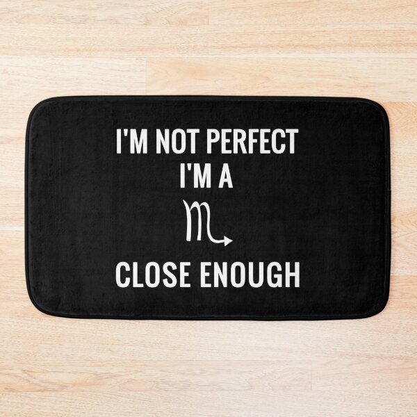Item preview, I'm Not Perfect I'm A Scorpio Close Enough designed and sold by soudaniet.