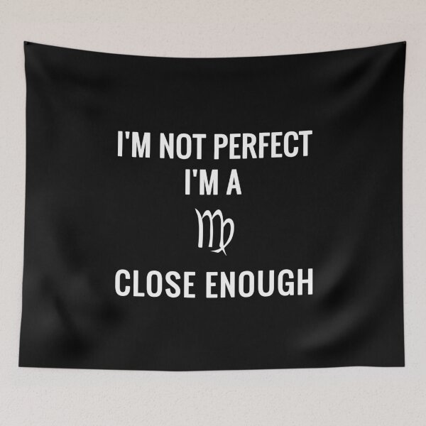 Item preview, I'm Not Perfect I'm A Virgo Close Enough designed and sold by soudaniet.