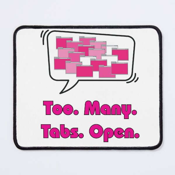 Item preview, Too Many Tabs Open - Pink designed and sold by CoffeeWires.