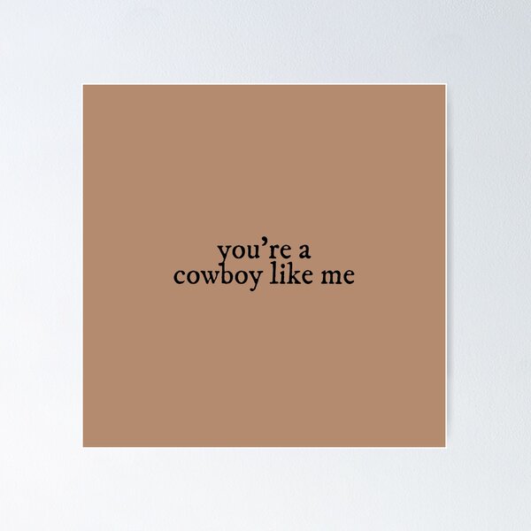 Item preview, Youre A Cowboy Like Me Taylor Swift designed and sold by BoldNFresh.