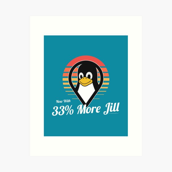 Destination Linux with 33% More Jill Art Print