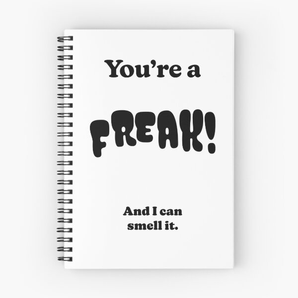 Item preview, You're a FREAK! And I can smell it. designed and sold by DaganSays.