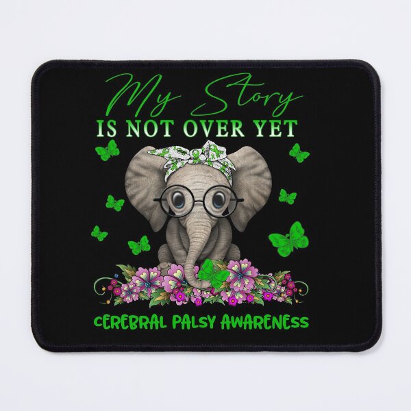 Item preview, Cute Elephant My Story Is Not Over Yet Cerebral Palsy Awareness designed and sold by Adropine.