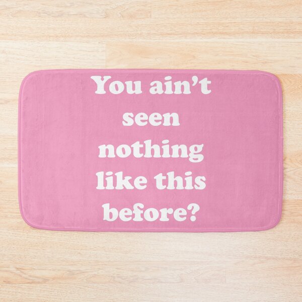 Item preview, You Ain't Seen Nothing Like This Before? designed and sold by babydollchic.