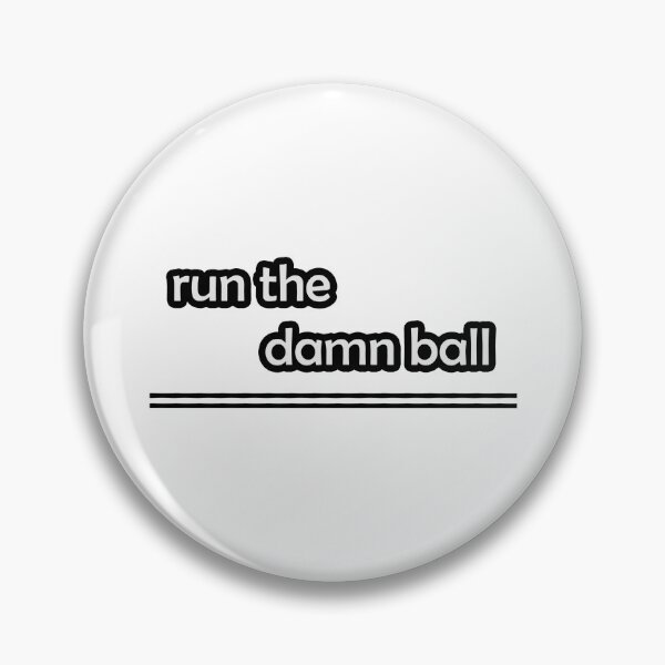 Item preview, Run The Damn Ball designed and sold by Ras-man93.