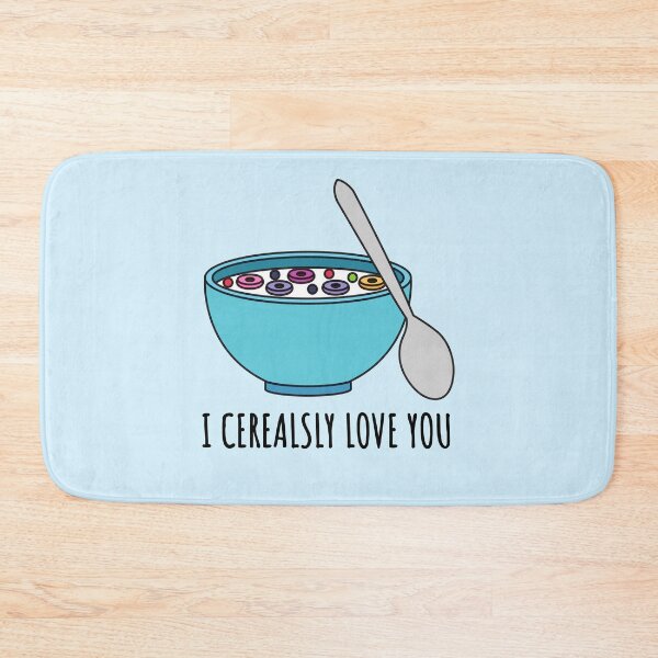 Item preview, I Cerealsly Love You, Breakfast Pun designed and sold by Everythingafter.