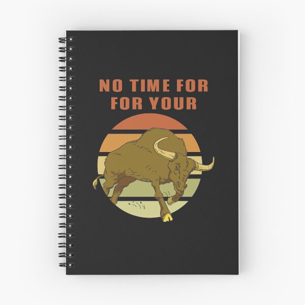Item preview, No Time For Your Bull designed and sold by The Jackalope.