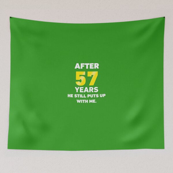 Item preview, After 57 Years He Still Puts Up With Me. designed and sold by AlwaysAwesome.