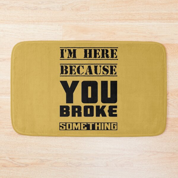 Item preview, I'm here because you broke something designed and sold by cosito.