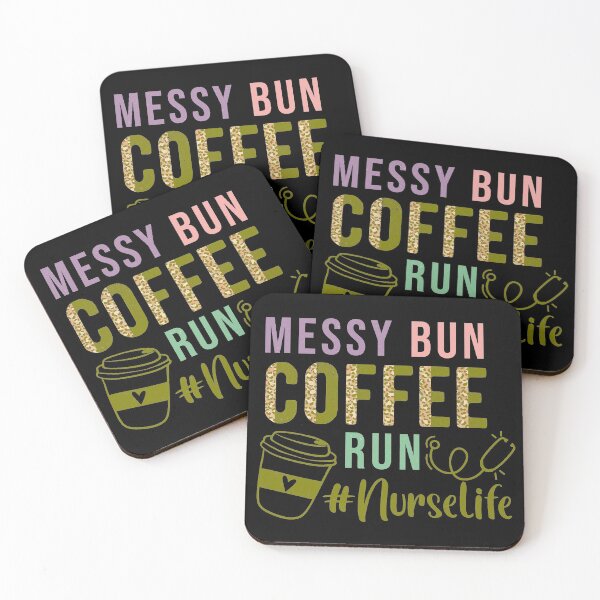 Item preview,  messy bun coffee run #nurselife designed and sold by KawaiiKraze ..