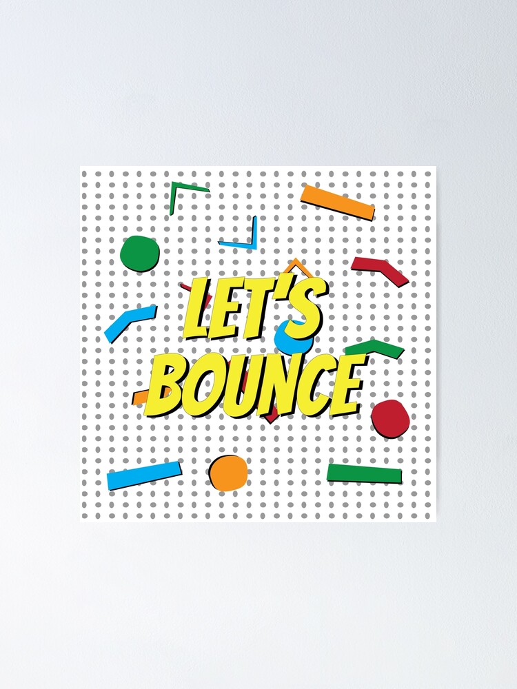 "90s Slang Lets Bounce" Poster for Sale by Bingertdesigns Redbubble