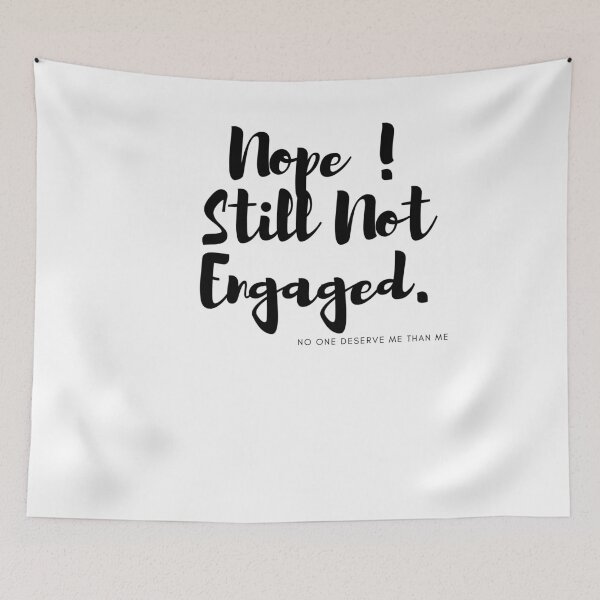 Item preview, Nope Still Not Engaged  - Funny  - Gift for Single Woman - Single Woman  - Bridesmaid  - Not Married  designed and sold by Alexa5454.