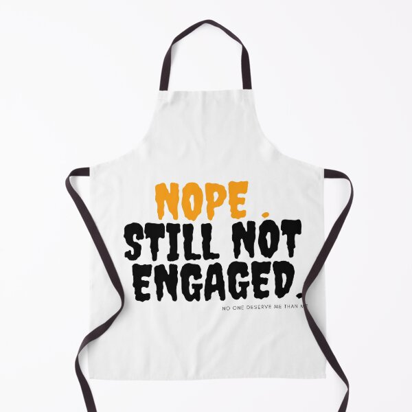 Item preview, Nope Still Not Engaged - Funny - Gift for Single Woman or man - Bridesmaid - Not Married designed and sold by Alexa5454.