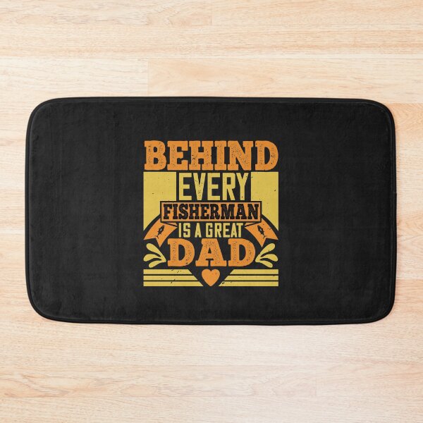 Item preview, Behind Every Fisherman Is a Great Dad happy father day gift funny designed and sold by romanl3.