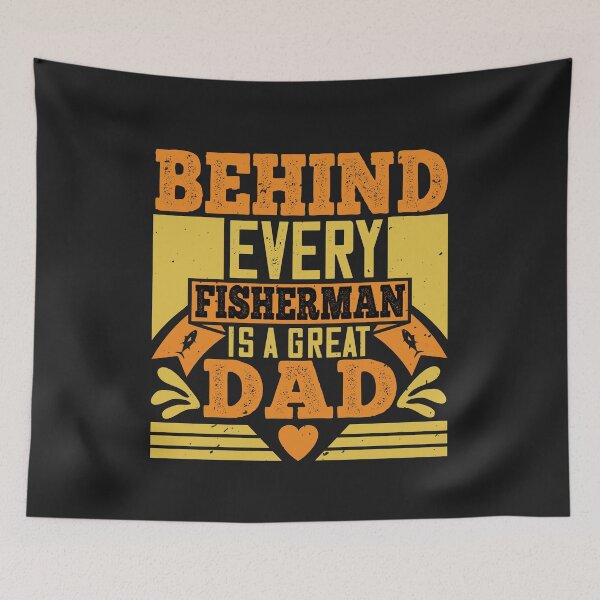 Item preview, Behind Every Fisherman Is a Great Dad happy father day gift funny designed and sold by romanl3.