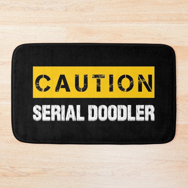 Item preview, Caution : Serial Doodler - Funny Doodle Caution Sign Humor designed and sold by WIZECROW.