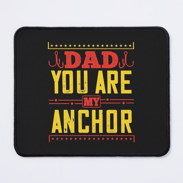 Item preview, Dad you are my anchor-happy father day gift funny designed and sold by romanl3.