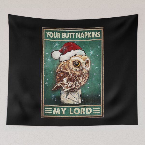 Item preview, Owl lover your butt napkins my lord christmas designed and sold by SimonsonNuala.