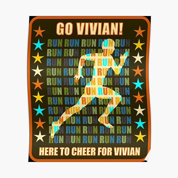 "Go Vivian Runner Support Athlete Fan Here to Cheer" Poster for Sale by