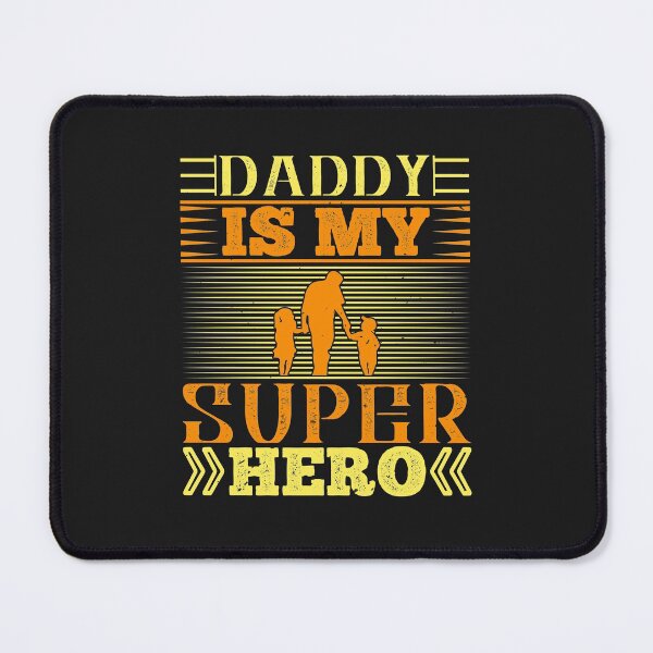 Item preview, Daddy Is My Super Hero happy father day gift funny designed and sold by romanl3.