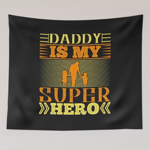 Item preview, Daddy Is My Super Hero happy father day gift funny designed and sold by romanl3.