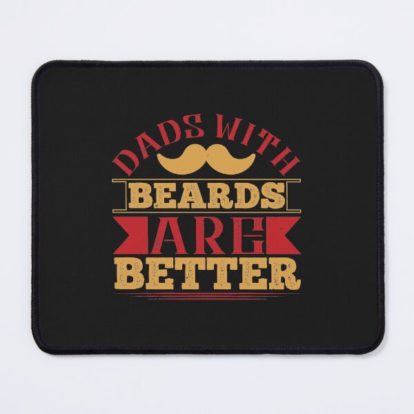 Item preview, Dads With Beards Are Better happy father day gift funny designed and sold by romanl3.