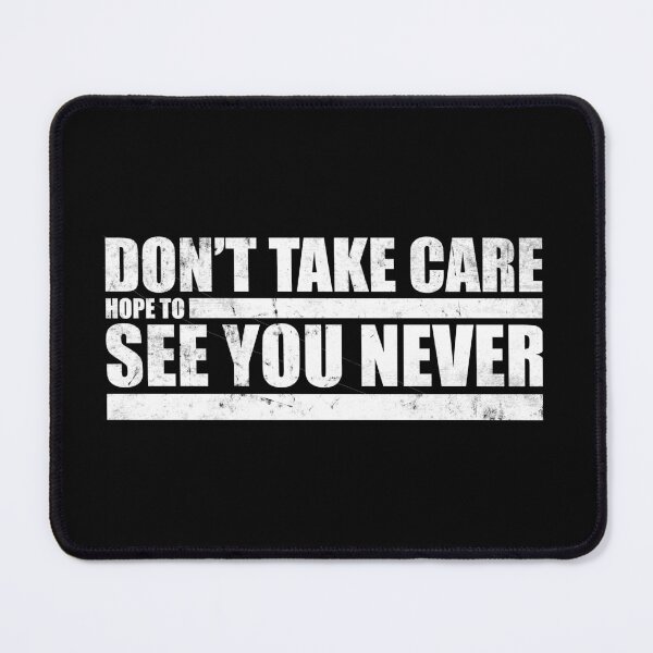 Item preview, The Challenge MTV - "Don't Take Care, Hope to See you Never!" designed and sold by ChallengeGear.