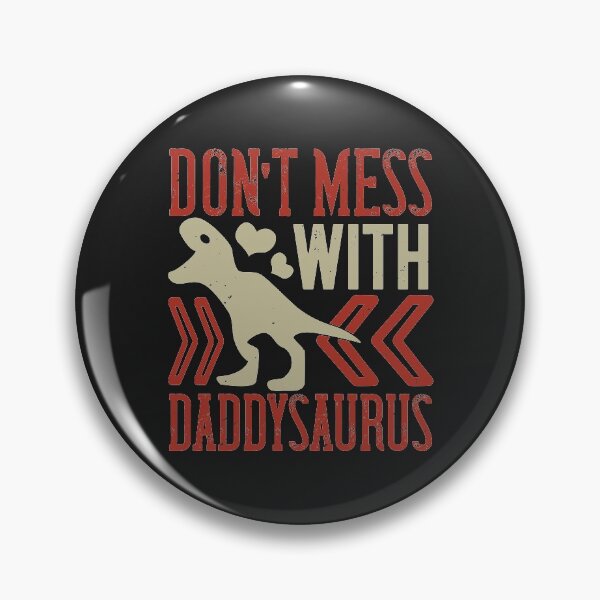 Item preview, Don't Mess With Daddysaurus happy father day gift funny designed and sold by romanl3.