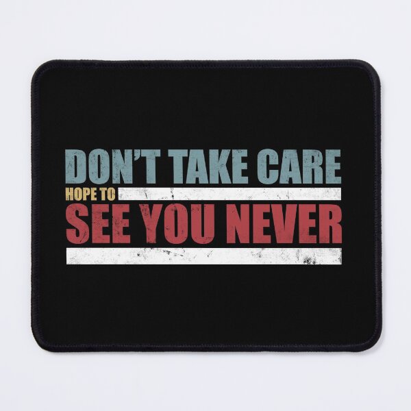 Item preview, MTV The Challenge- Don't Take Care, Hope to See you Never designed and sold by ChallengeGear.
