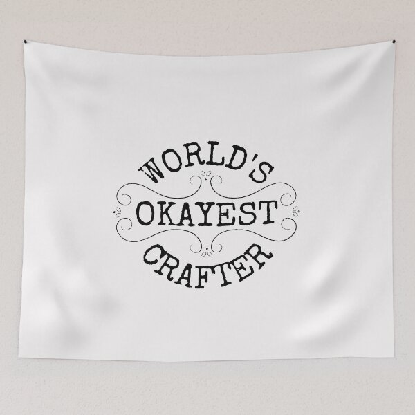 Item preview, World's okayest crafter, funny gifts for crafters design designed and sold by Auntieck.