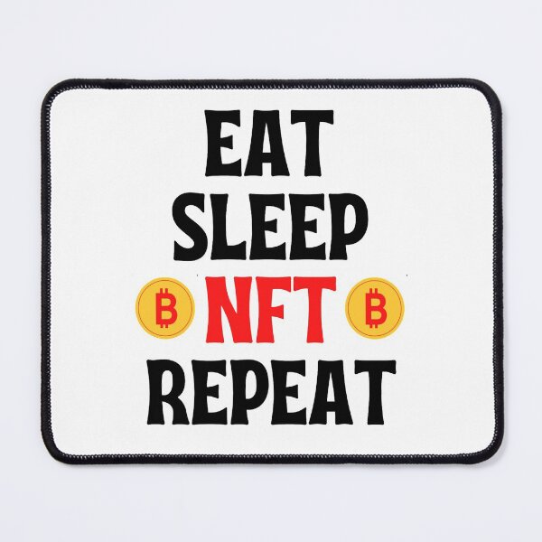Item preview, Eat Sleep Nft Repeat - Funny Crypto Sayings designed and sold by chetan786.
