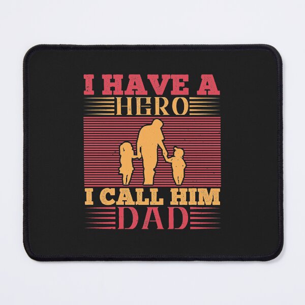 Item preview, I Have A Hero I Call Him Dad happy father day gift funny designed and sold by romanl3.