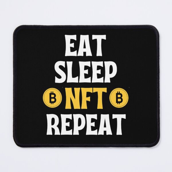 Item preview, Eat Sleep Nft Repeat - Funny Crypto Sayings designed and sold by chetan786.