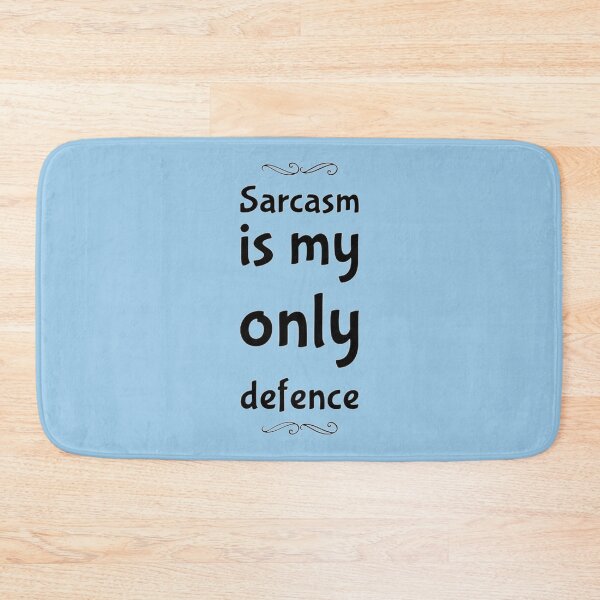 Item preview, SARCASM IS MY ONLY DEFENCE                       designed and sold by ZidyKpopUSAB.