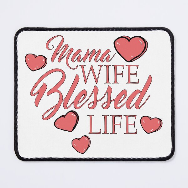 Item preview, Mama Wife Blessed Life designed and sold by KahlenDeveraux.