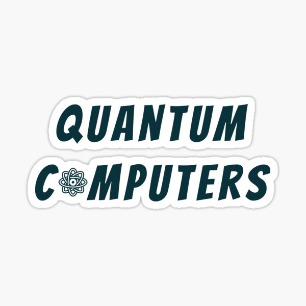 "Quantum Computers" Sticker for Sale by Mechashadow Redbubble