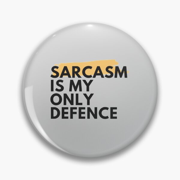 Item preview, Sarcasm Is My Only Defence       designed and sold by ZidyKpopUSAB.